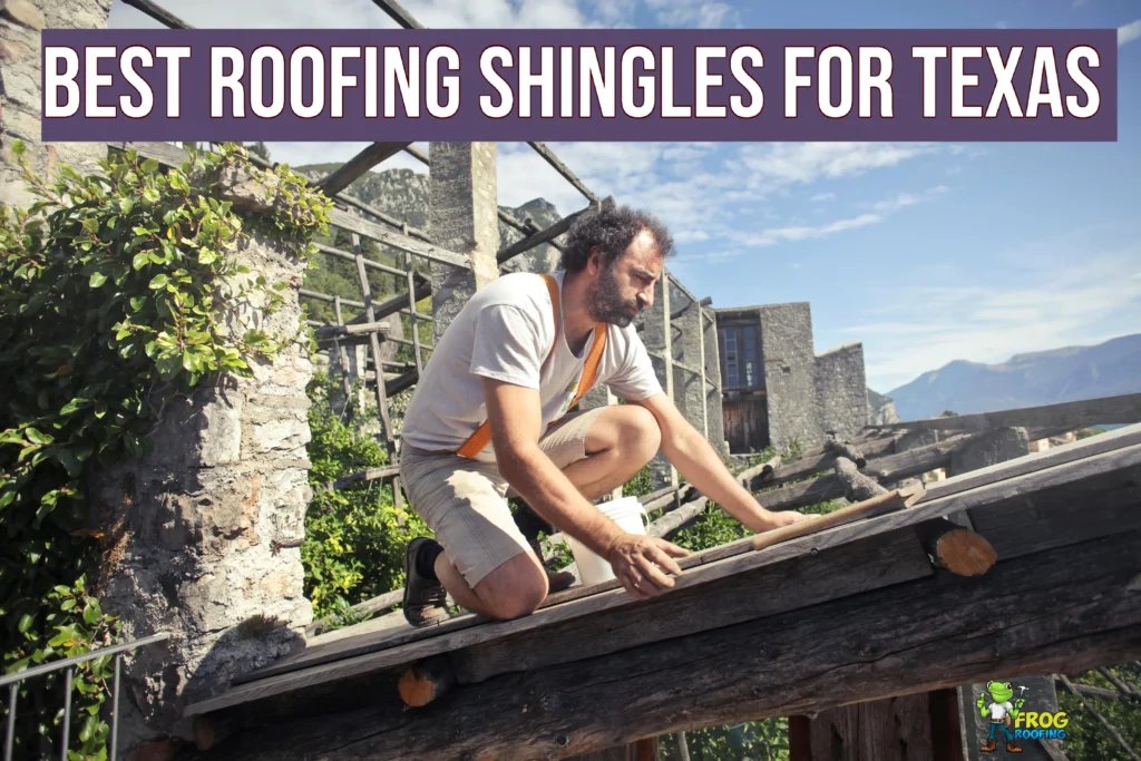 best roofing shingles for texas